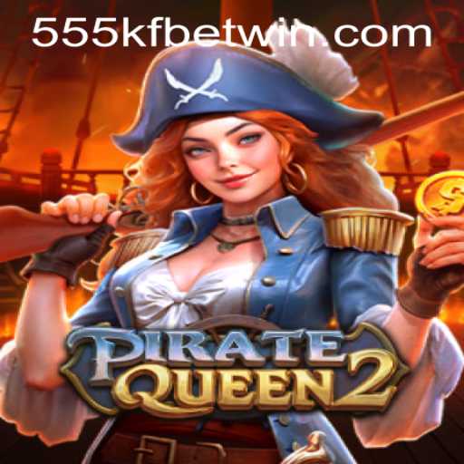 Exploring the Adventurous World of PirateQueen2 and Navigating 555kfbet PH Login
