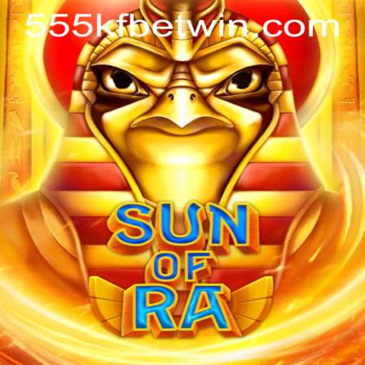SunofRa: An Epic Adventure with 555kfbet PH Login